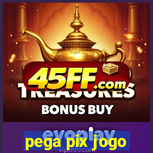 pega pix jogo
